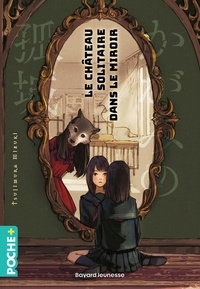 Mizuki Tsujimura - Le château solitaire dans le miroir.
