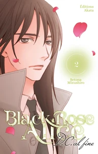 Black Rose Alice D.C. al fine Tome 2