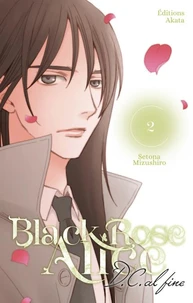 Black Rose Alice D.C. al fine Tome 2