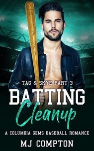 Ebooks à télécharger gratuitement en pdf Batting Cleanup (Tag & Skye Part 3) 9781959923091 in French PDB RTF MOBI par MJ COMPTON