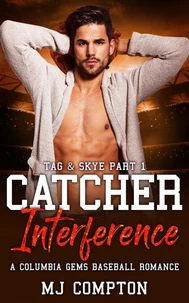 Catcher Interference (Tag &amp; Skye Part 1)