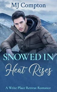 Snowed In: Heat Rises