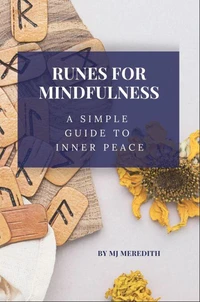Runes for Mindfulness: a guide to inner peace
