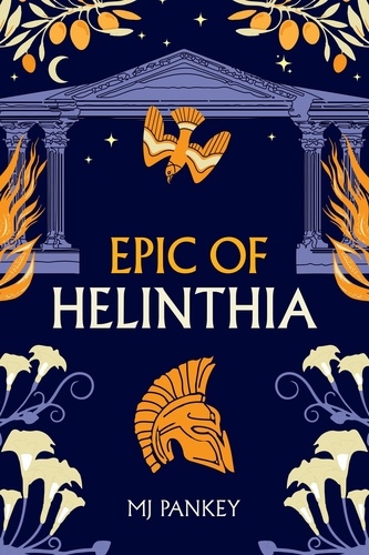  MJ Pankey - Epic of Helinthia.