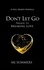 Don't Let Go. A Full Hearts novella