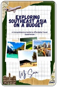  MJ Sun - Exploring Southeast Asia on a Budget.