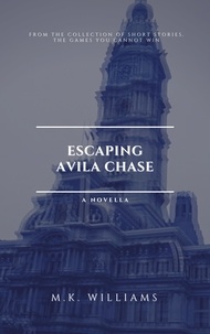  MK Williams - Escaping Avila Chase.
