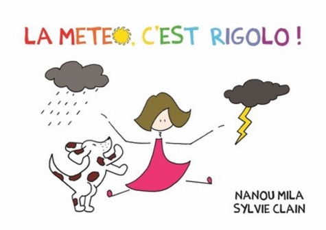 Nanou Mila et Sylvie Clain - La météo, c'est rigolo !.