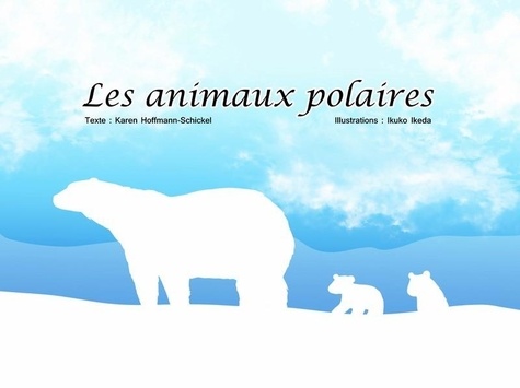 Les animaux polaires de Karen Hoffmann-Schickel - Kamishibai - Livre -  Decitre