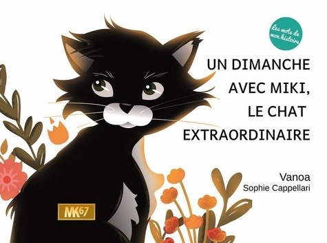  Vanoa et Sophie Cappellari - Un dimanche avec Miki, le chat extraordinaire.