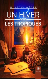 Un hiver sous les tropiques