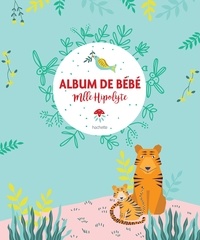 Ebooks télécharger des torrents Album de bébé in French iBook par Mlle Hipolyte