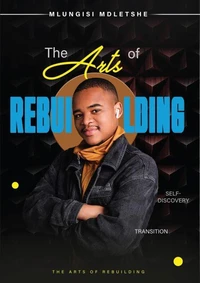 The Arts Of Rebuilding