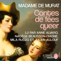 Mme de Murat et Sylvie Robic - Contes de fées queer.