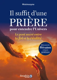 Il suffit d'une prière pour entendre l'univers