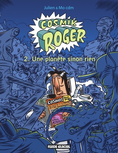 Cosmik Roger : Une planète sinon rien