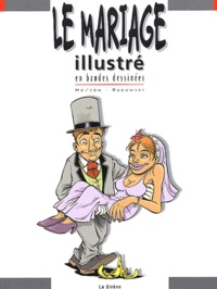  Mo-CDM et  Rudowski - Le mariage illustré en bandes dessinées.