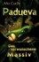 Padueva. Das verwunschene Massiv