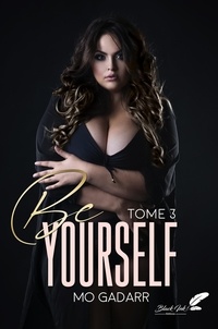 Mo Gadarr - Be yourself Tome 3 : .