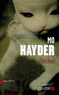 Mo Hayder - Fétiches.