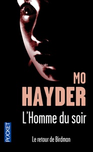 Mo Hayder - L'homme du soir.