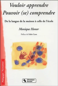 Vouloir apprendre, pouvoir (se) comprendre