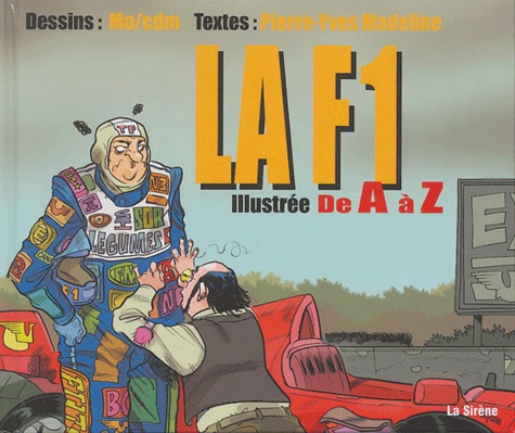  Mo et Pierre-Yves Madeline - La F1 illustrée de A à Z.