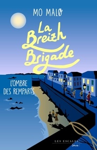 Mo Malo - La Breizh Brigade Tome 3 : L'ombre des remparts.
