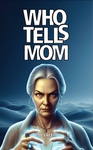  Mo Salem - Who Tells Mom - Who Tells Mom.