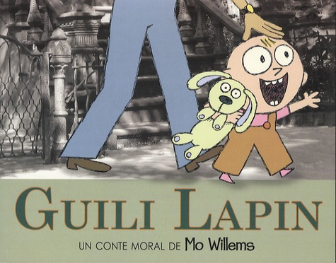 Mo Willems - Guili Lapin - Un conte moral de Mo Willems.