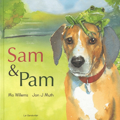 Mo Willems et Jon Muth - Sam & Pam - Le chien des villes, la grenouille des champs.