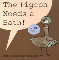 Mo Willems - The Pigeon Needs a Bath!.