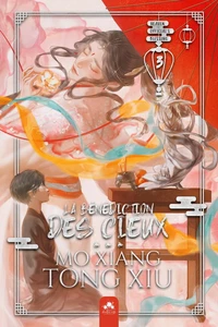 La bénédiction des cieux - Heaven official's blessing Tome 3