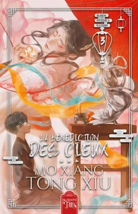 La bénédiction des cieux - Heaven official's blessing Tome 3