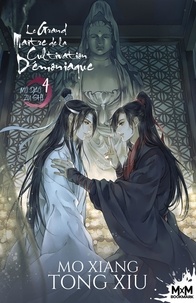  Mo Xiang Tong Xiu - Mo Dao Zu Shi - Le grand maître de la cultivation démoniaque Tome 4 : .