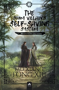  Mo Xiang Tong Xiu - The Scum Villain's Self-Saving System Tome 3 : .
