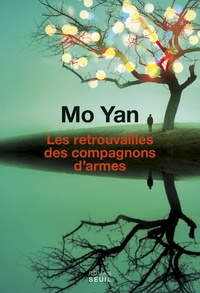  Mo Yan - Les Retrouvailles des compagnons d'armes.