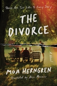 Moa Herngren et Alice Menzies - The Divorce - A Novel.