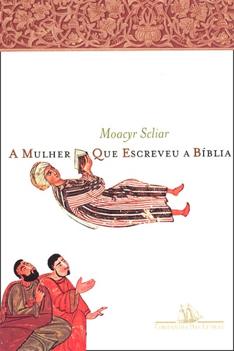 Moacyr Scliar - A Mulher que escreveu a biblia.