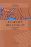 Moacyr Scliar - Le carnaval des animaux.