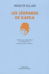 Moacyr Scliar - Les léopards de Kafka.