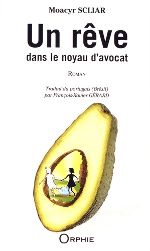 Moacyr Scliar - Un rêve dans le noyau d'un avocat.