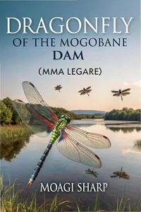 Dragonfly  Of  The Mogobane Dam (Mma Legare)