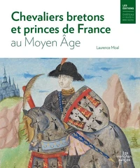 Chevaliers bretons et princes de France au Moyen Âge