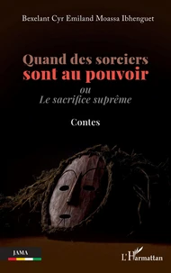 Quand des sorciers sont au pouvoir ou Le sacrifice suprême