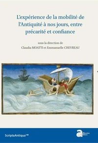 L'expérience de la mobilité de l'Antiquité à nos jours, entre precarité et confiance