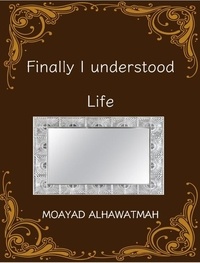  Moayad alhawatmah - Finally I understood life.