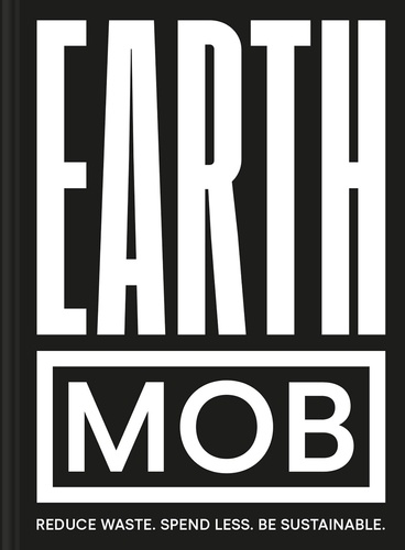 MOB Kitchen - Earth MOB - Reduce waste, spend less, be sustainable.