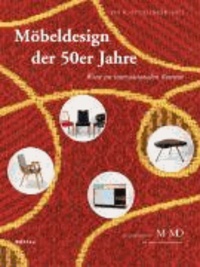 Eva B. Ottillinger - Möbeldesign der 50er Jahre - Wien im internationalen Kontext.