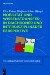 Mobilität und Wissenstransfer in diachroner und interdisziplinärer Perspektive.